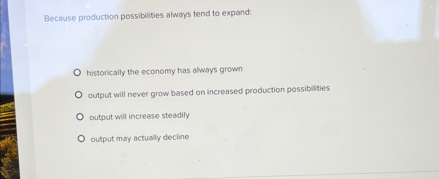 Solved Because production possibilities always tend to | Chegg.com