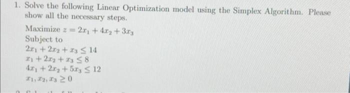 Solved 1. Solve The Following Linear Optimization Model | Chegg.com