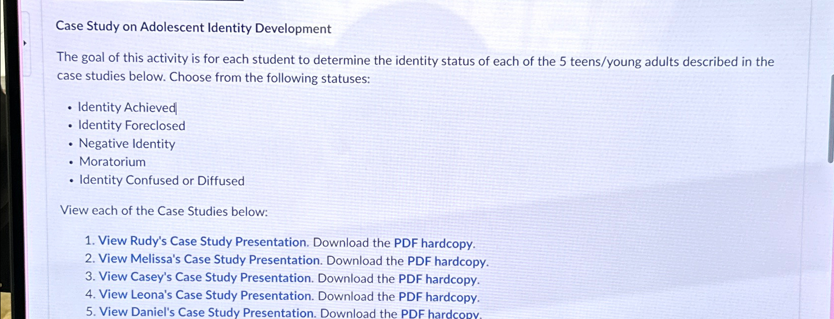 Solved Case Study on Adolescent Identity DevelopmentThe goal | Chegg.com