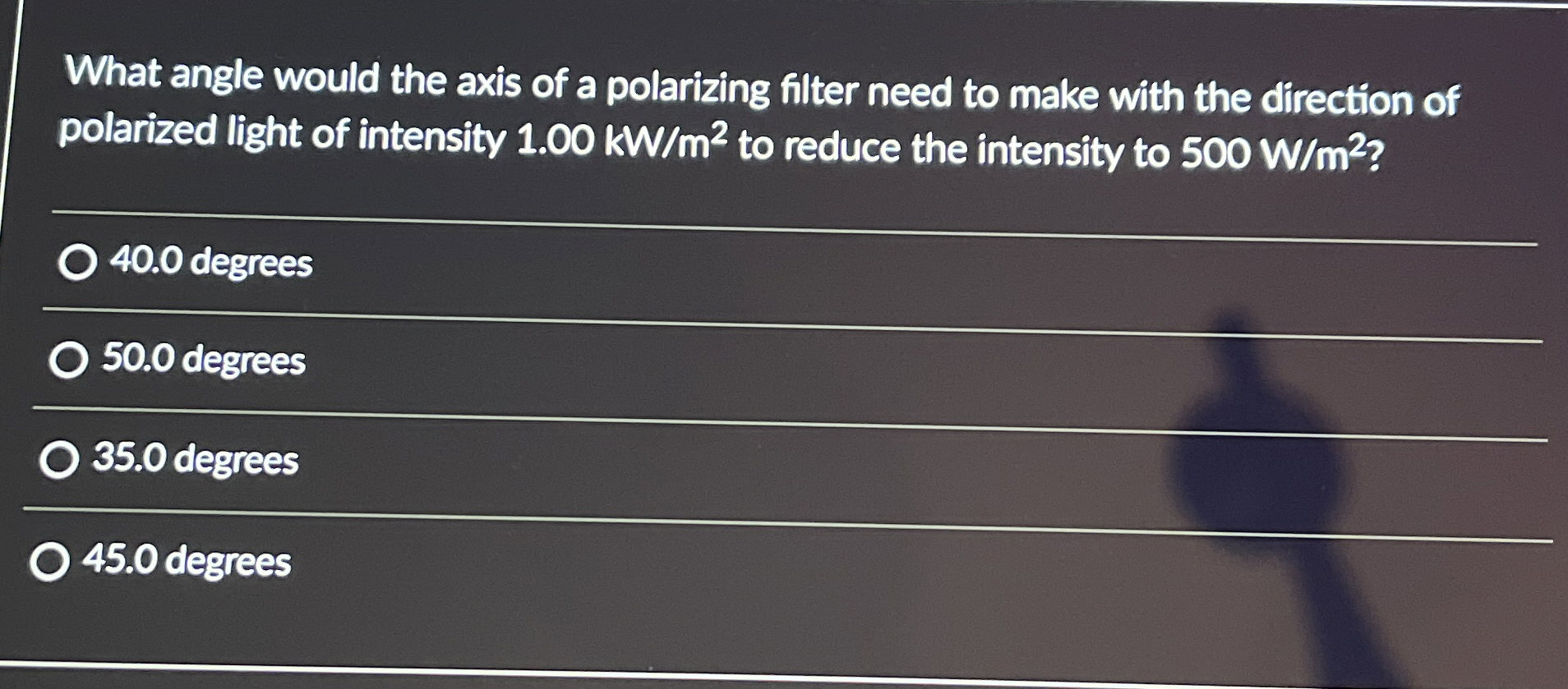 Solved What angle would the axis of a polarizing filter need | Chegg.com