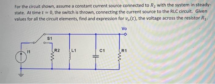 Solved For the circuit shown, assume a constant current | Chegg.com