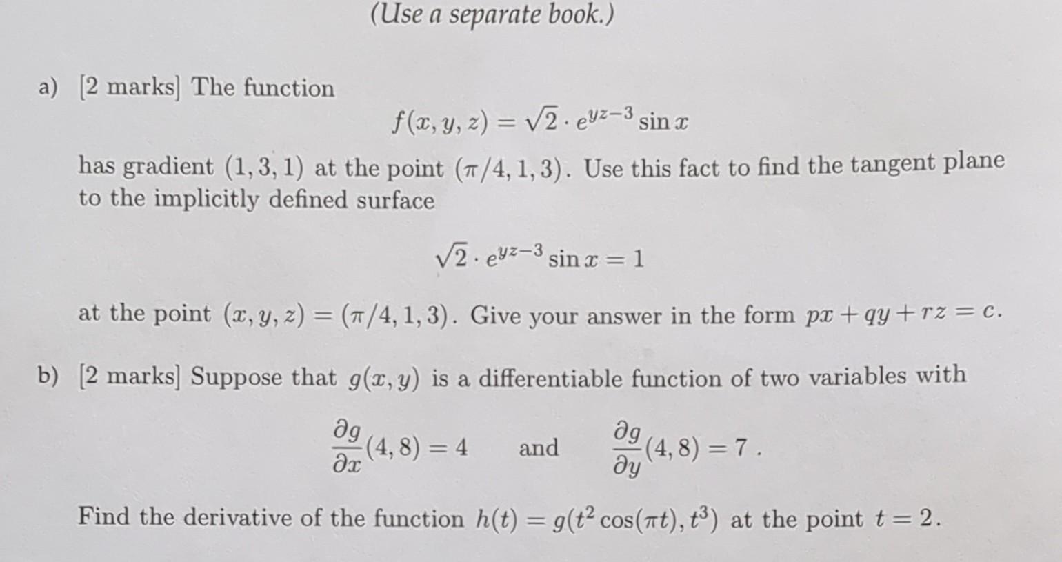 Solved (Use a separate book.) a) [2 marks] The function | Chegg.com
