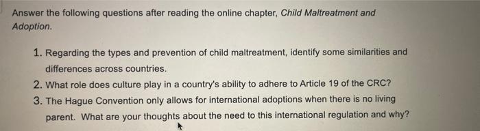 Answer the following questions after reading the online chapter, Child Maltreatment and Adoption. 1. Regarding the types and