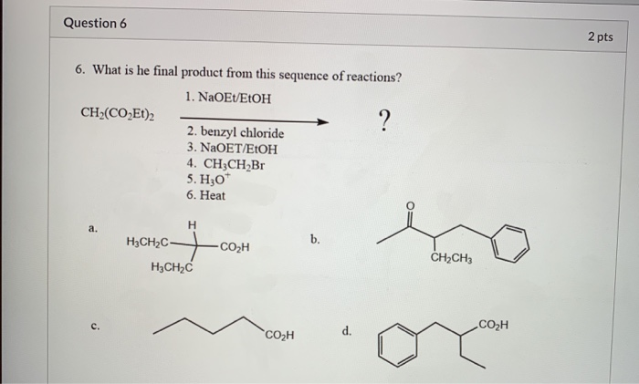 Solved Question 6 2 pts 6. What is he final product from | Chegg.com