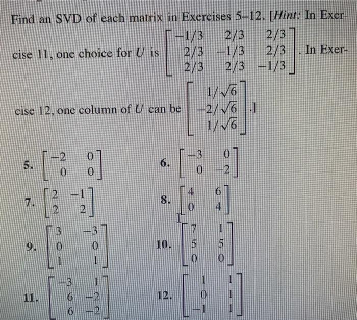 Solved Find an SVD of each matrix in Exercises 5-12. [Hint: | Chegg.com