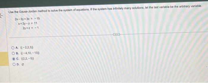 Solved Use the Gauss Jordan method to solve the system of | Chegg.com