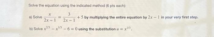 Solved X Solve the equation using the indicated method (6 | Chegg.com