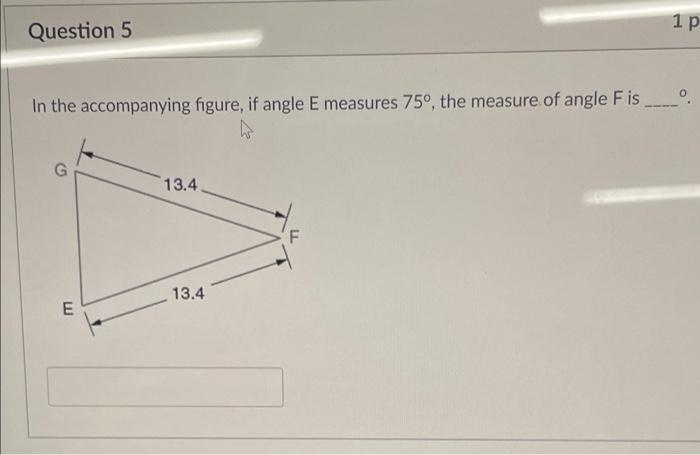 Solved 1 p Question 5 In the accompanying figure, if angle E | Chegg.com