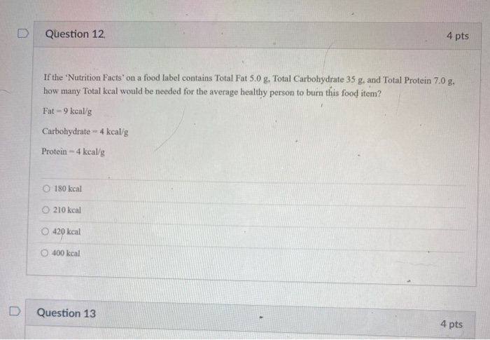 Solved Question 12 4 pts If the 'Nutrition Facts' on a food | Chegg.com