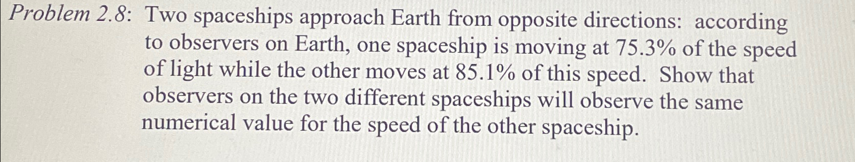 Solved Problem 2.8: Two spaceships approach Earth from | Chegg.com 