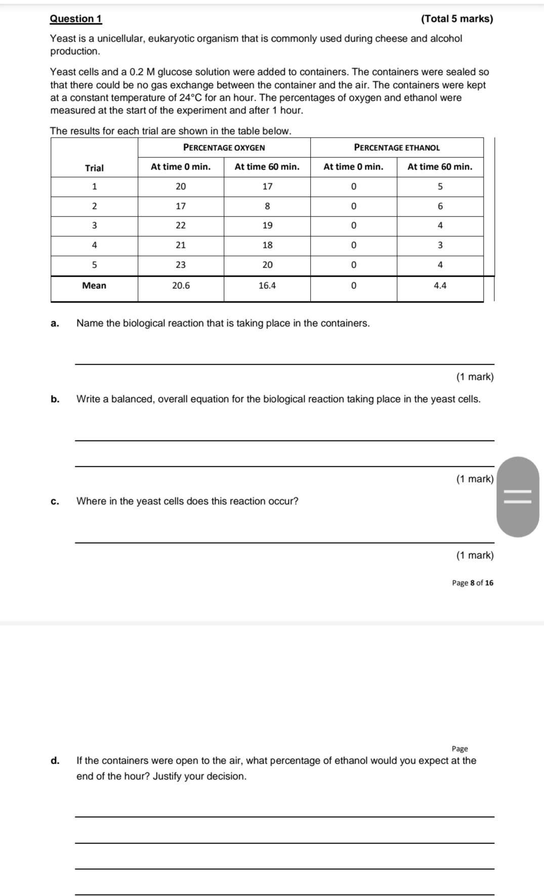 Solved Question 1 (Total 5 marks) Yeast is a unicellular, | Chegg.com