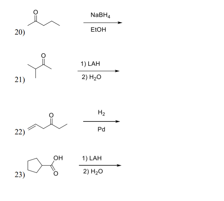 Solved NaBH4 EtOH 20) 1) LAH 21) 2) H20 H2 Pd 22) OH 1) LAH | Chegg.com