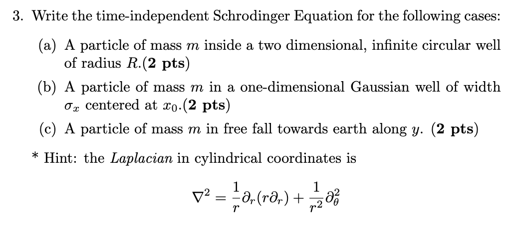 Solved Write the time-independent Schrodinger Equation for | Chegg.com