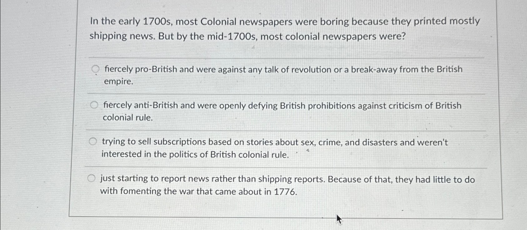 Solved In the early 1700 ﻿s, ﻿most Colonial newspapers were | Chegg.com