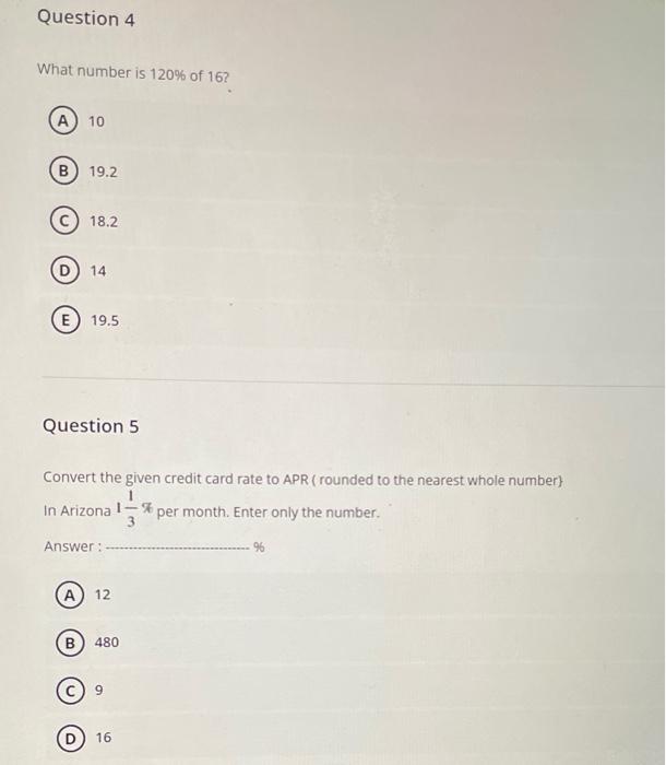 Solved Question 4 What number is 120% of 16? A 10 B 19.2. | Chegg.com