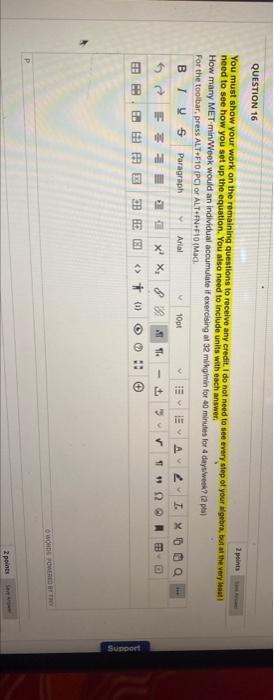 Solved QUESTION 16 2 points You must show your work on the | Chegg.com