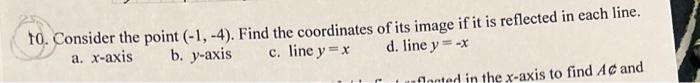 Solved 10. Consider the point (−1,−4). Find the coordinates | Chegg.com
