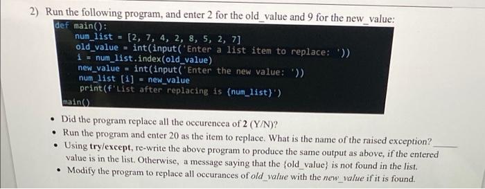 Solved 2) Run the following program, and enter 2 for the | Chegg.com