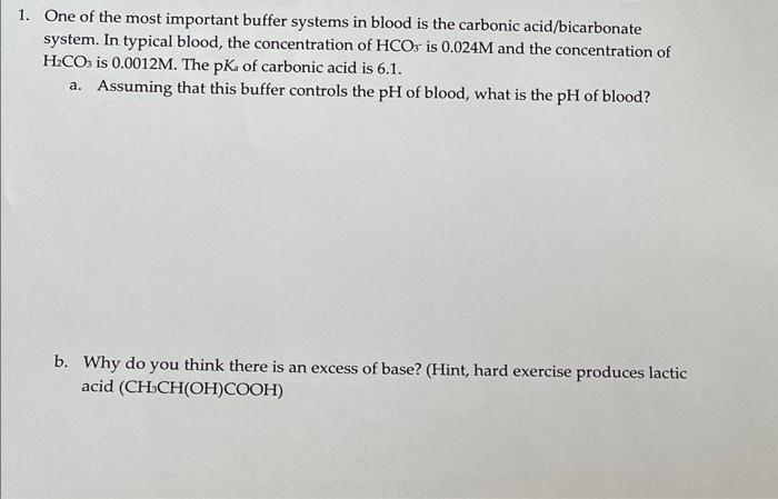 Solved One of the most important buffer systems in blood is | Chegg.com