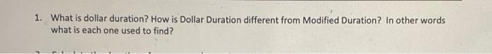 Solved 1. What is dollar duration? How is Dollar Duration | Chegg.com