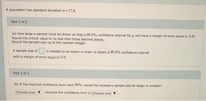 Solved A population has standard deviation o=17.8. Part 1 of | Chegg.com