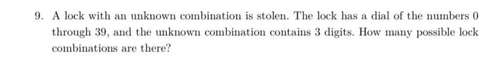 Solved 9. A lock with an unknown combination is stolen. The | Chegg.com