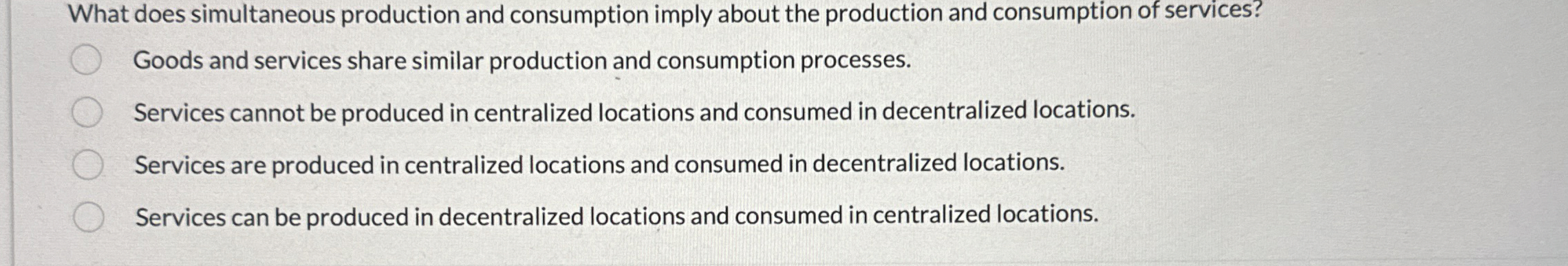 Solved What does simultaneous production and consumption | Chegg.com