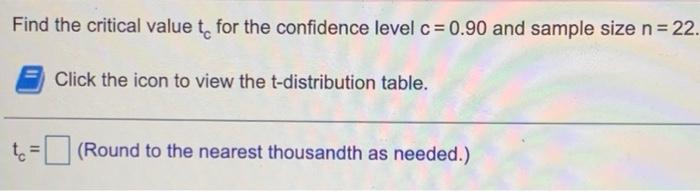 Solved Find the critical value to for the confidence level c | Chegg.com