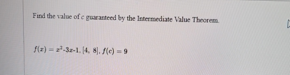Solved Find the value of c ﻿guaranteed by the Intermediate | Chegg.com