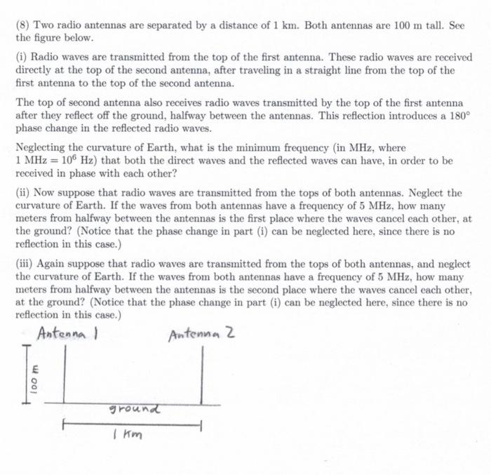 8 Two Radio Antennas Are Separated By A Distance Of Chegg Com