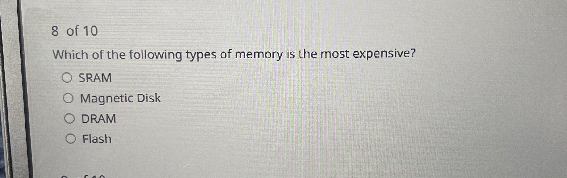 Solved 8 ﻿of 10Which of the following types of memory is the | Chegg.com