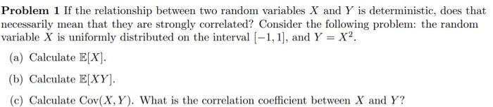 Solved Problem 1 If the relationship between two random | Chegg.com