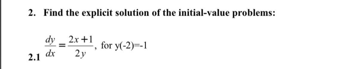 Solved Find the explicit solution of the initial-value | Chegg.com