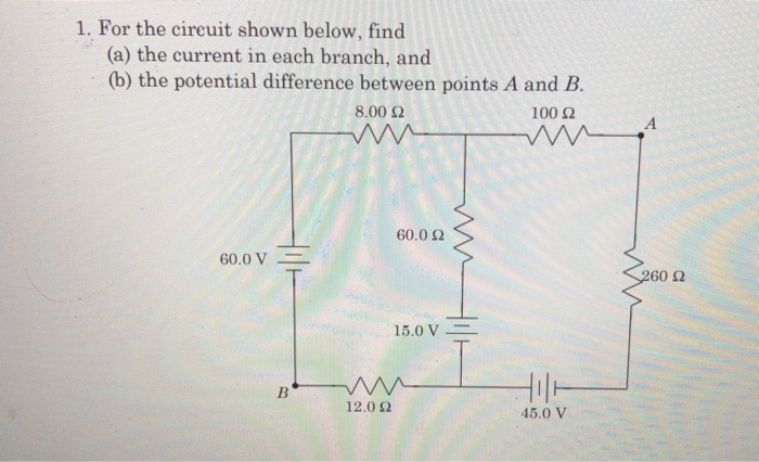 Solved 1. For the circuit shown below, find (a) the current | Chegg.com