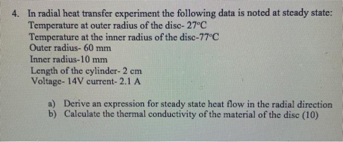 Solved 4. In radial heat transfer experiment the following | Chegg.com