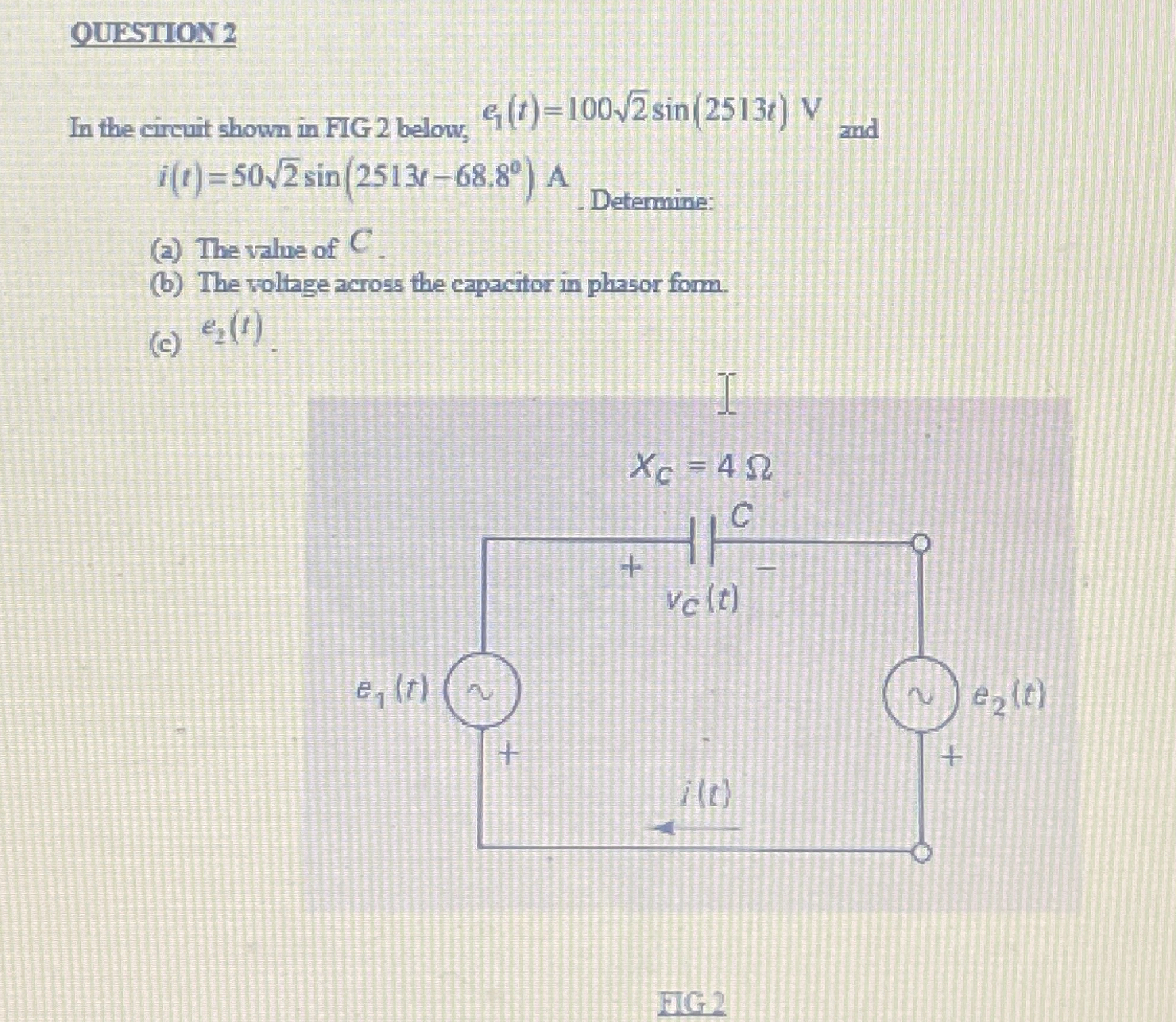 Solved QUESTION 2In the circuit shown in FIG 2 ﻿below, | Chegg.com