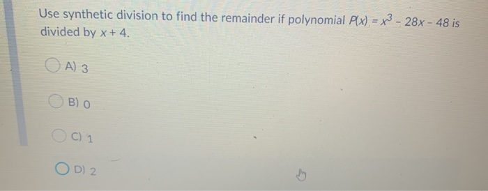 Solved Use Synthetic Division To Find The Remainder If Chegg Com