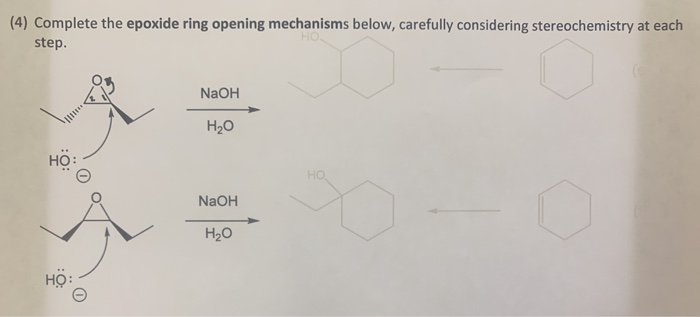 Solved (4) Complete the epoxide ring opening mechanisms | Chegg.com