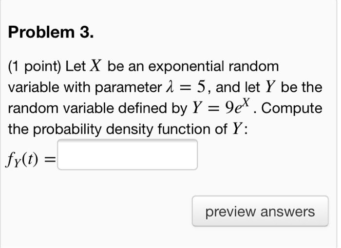 Solved Problem 3. (1 point) Let X be an exponential random | Chegg.com