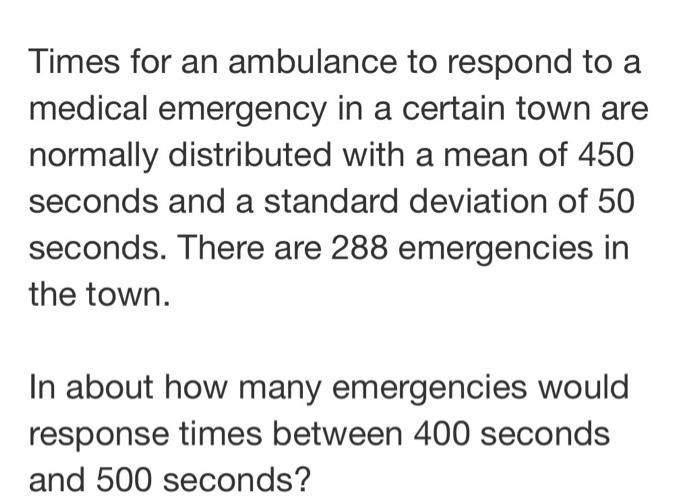 solved-times-for-an-ambulance-to-respond-to-a-medical-chegg