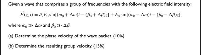 Solved Given A Wave That Comprises A Group Of Frequencies Chegg Com