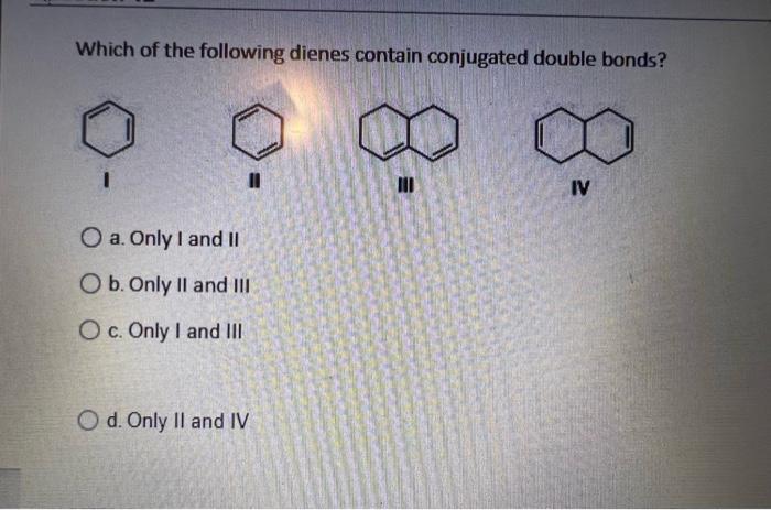 Solved Which Of The Following Dienes Contain Conjugated | Chegg.com