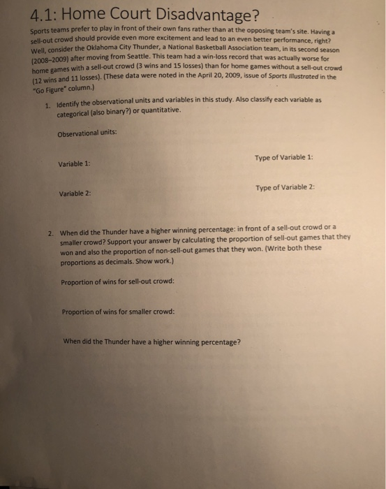 Solved 4.1 Home Court Disadvantage? Sports teams prefer to