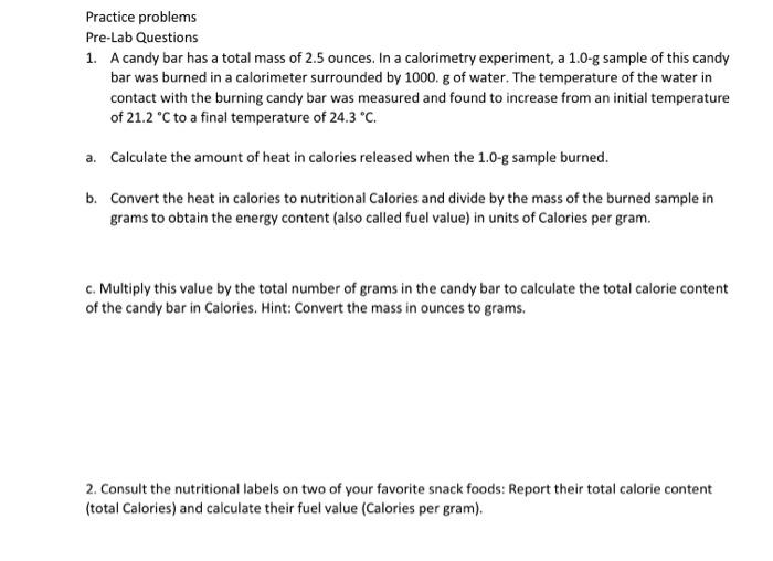 [Solved] Practice problems PreLab Questions 1. A candy ba