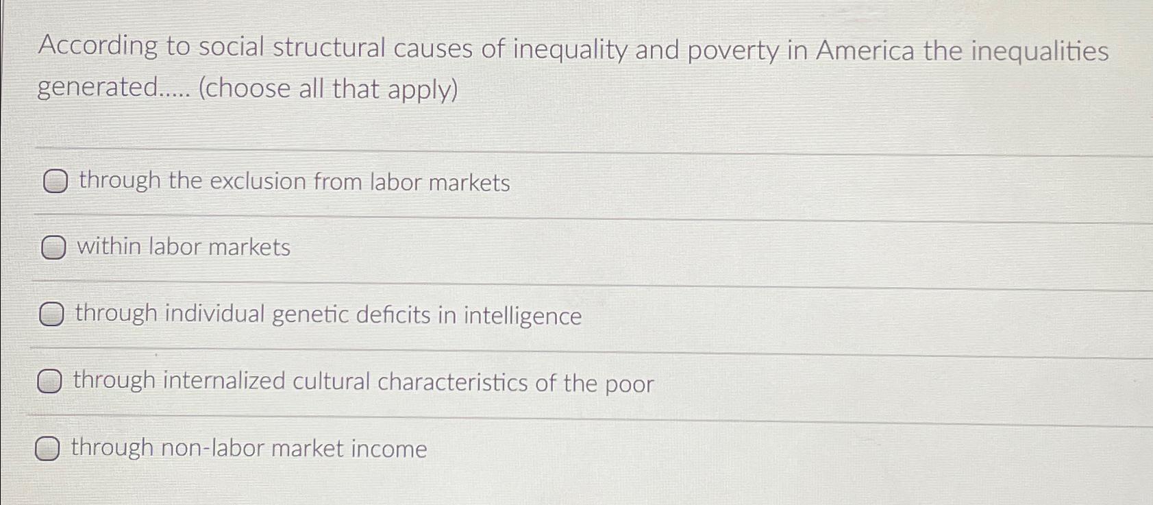 Solved According to social structural causes of inequality | Chegg.com