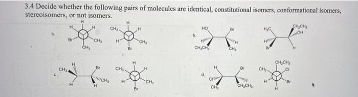 Solved 3.4 Decide whether the following pairs of molecules | Chegg.com