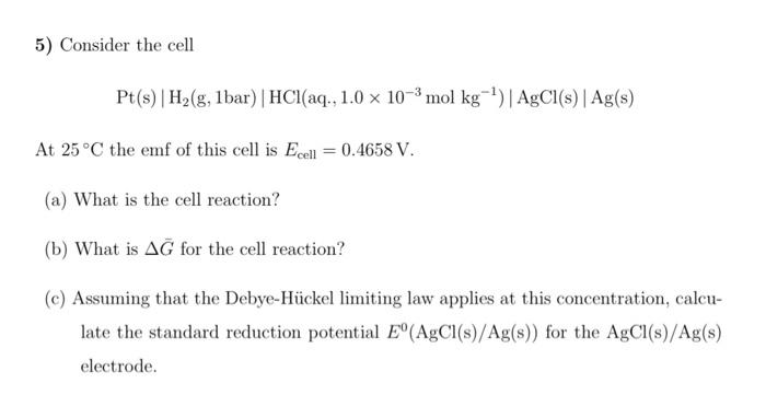 Solved 5 Consider The Cell Pt S H2 G Lbar Hcl Aq Chegg Com