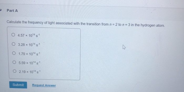 Solved Part A Calculate the frequency of light associated | Chegg.com