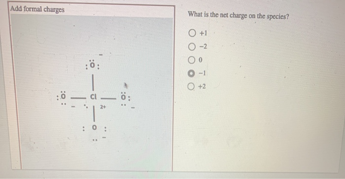 solved-add-formal-charges-what-is-the-net-charge-on-the-chegg