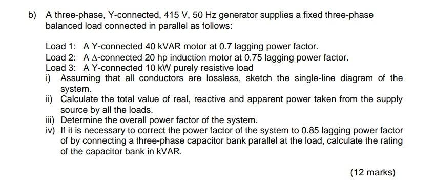 Solved b) A three-phase, Y-connected, 415 V, 50 Hz generator | Chegg.com